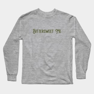 Bittersweet Me, green Long Sleeve T-Shirt